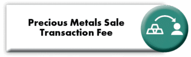 Precious Metals Sale Transaction Fee